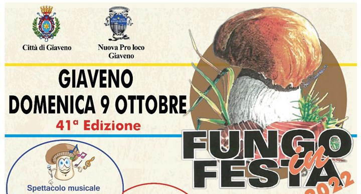 Domenica 9 ottobre 2022 è "Fungo in Festa" a Giaveno