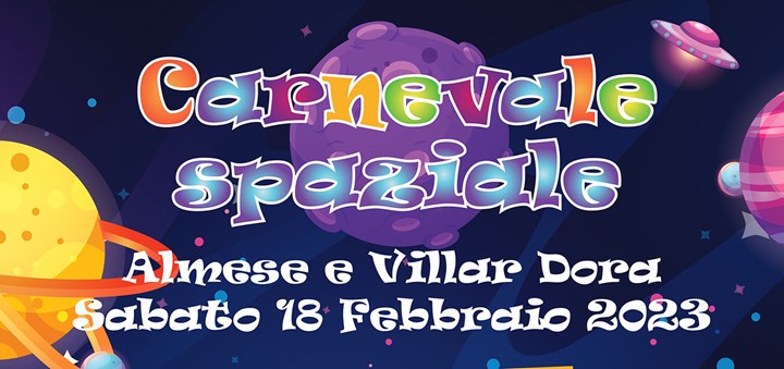 Un “Carnevale spaziale” ad Almese e Villar Dora