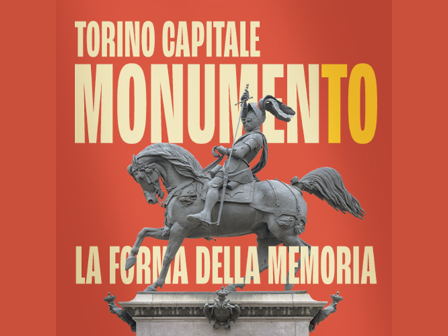 MonumenTO, Torino Capitale. La forma della memoria