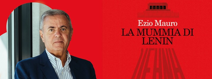 EZIO MAURO PRESENTA “LA MUMMIA DI LENIN” – EVENTO DEL SALONE OFF A GIAVENO