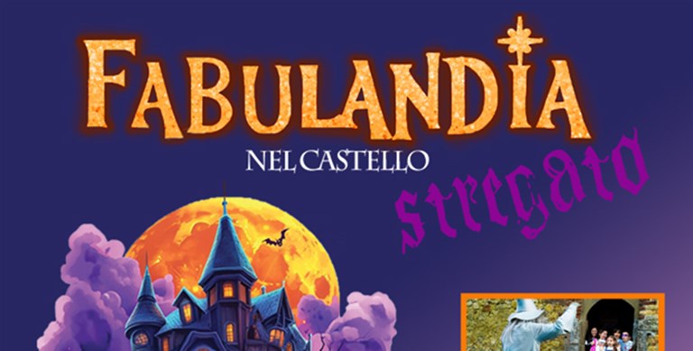 FABULANDIA: IL CASTELLO DI SAN GIORIO AD HALLOWEEN DIVENTA FAVOLA