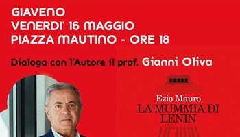 EZIO MAURO PRESENTA “LA MUMMIA DI LENIN” – EVENTO DEL SALONE OFF A GIAVENO