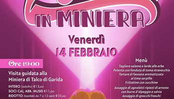 San Valentino e visite speciali alla miniera Garida